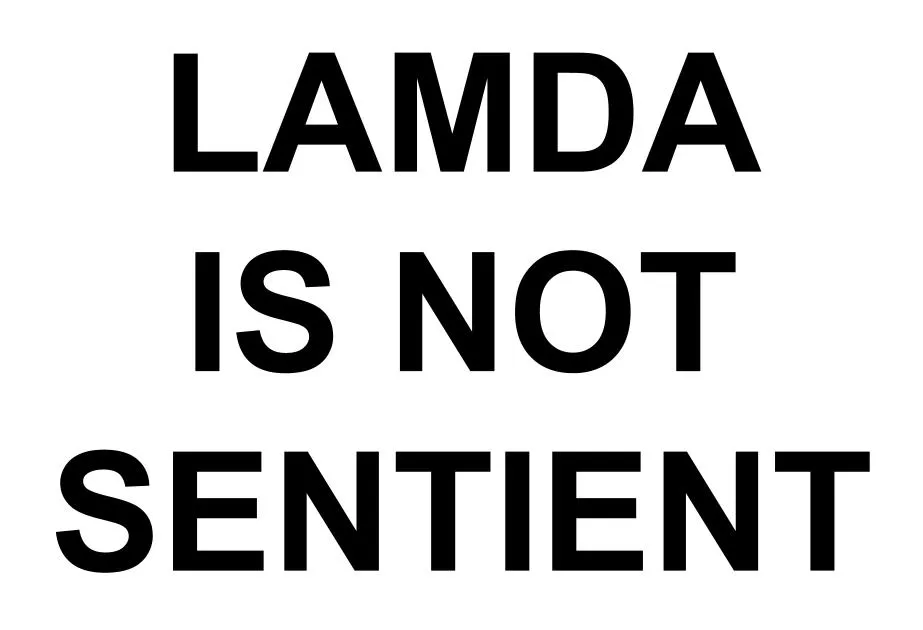 LaMDA’s Sentience is Nonsense - Here’s Why